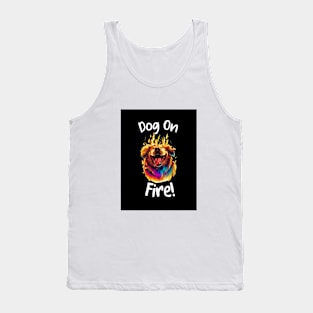 DOG ON FIRE Tank Top